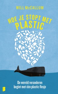 Hoe je stopt met plastic • Hoe je stopt met plastic