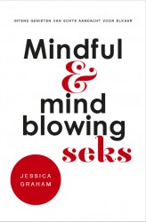 Mindful en mindblowing seks • Mindful en mindblowing seks
