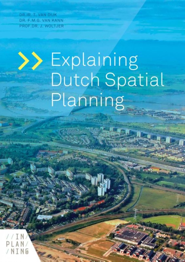 Explaining Dutch Spatial Planning