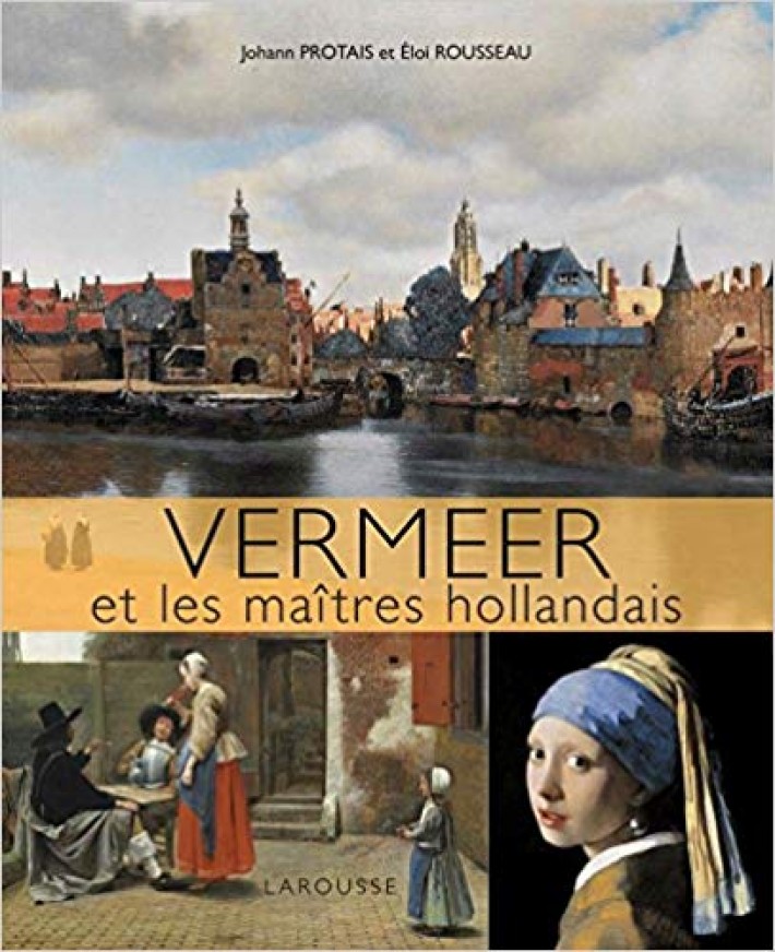 Vermeer et les maitres hollandais