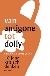 Van Antigone tot Dolly • Van Antigone tot Dolly