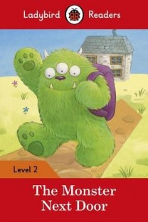 Monster Next Door - Ladybird Readers Level 2 • Monster Next Door - Read it yourself with Ladybird: Level 2