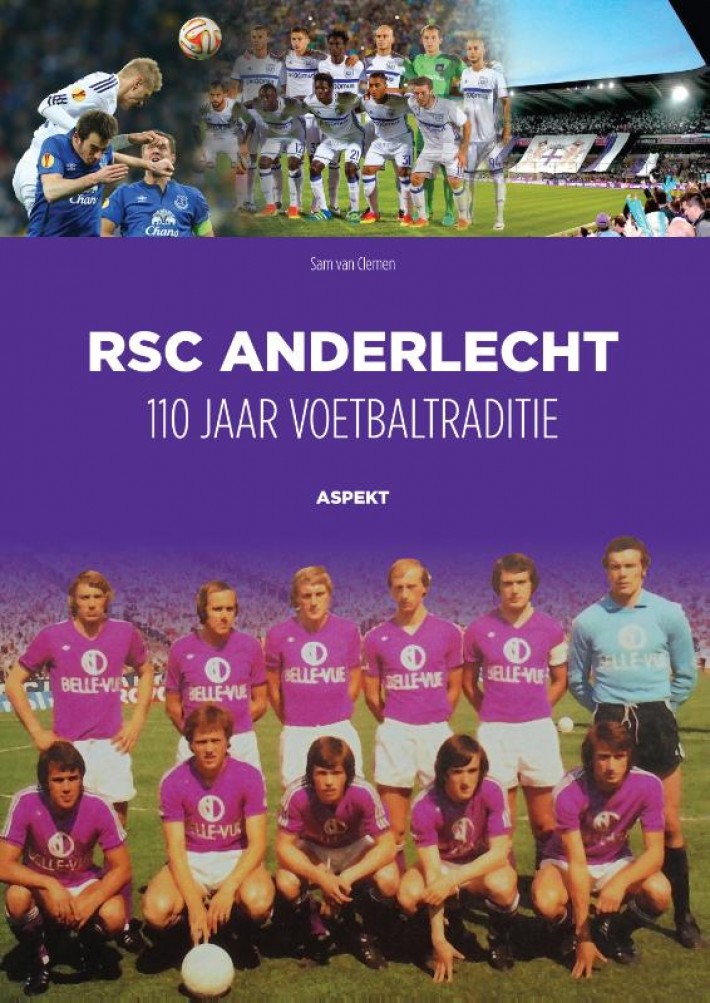 RSC Anderlecht: 110 jaar voetbaltraditie • RSC Anderlecht: 110 jaar voetbaltraditie