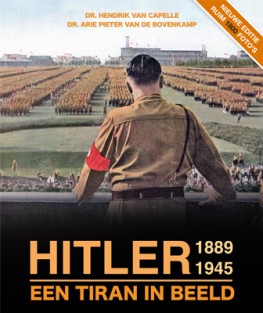 Hitler 1889 - 1945, een tiran in beeld