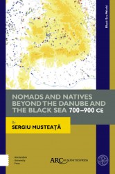 Nomads and Natives beyond the Danube and the Black Sea: 700-900 CE : ARC - Beyond Medieval Europe