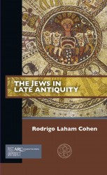 The Jews in Late Antiquity : ARC - Past Imperfect • The Jews in Late Antiquity : ARC - Past Imperfect