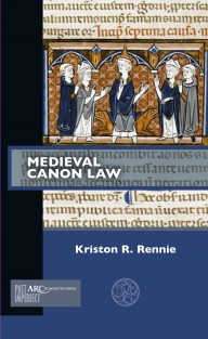 Medieval Canon Law : ARC - Past Imperfect • Medieval Canon Law : ARC - Past Imperfect
