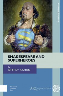 Shakespeare and Superheroes : ARC - Recreational Shakespeare • Shakespeare and Superheroes : ARC - Recreational Shakespeare