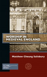 Worship in Medieval England : ARC - Past Imperfect • Worship in Medieval England : ARC - Past Imperfect