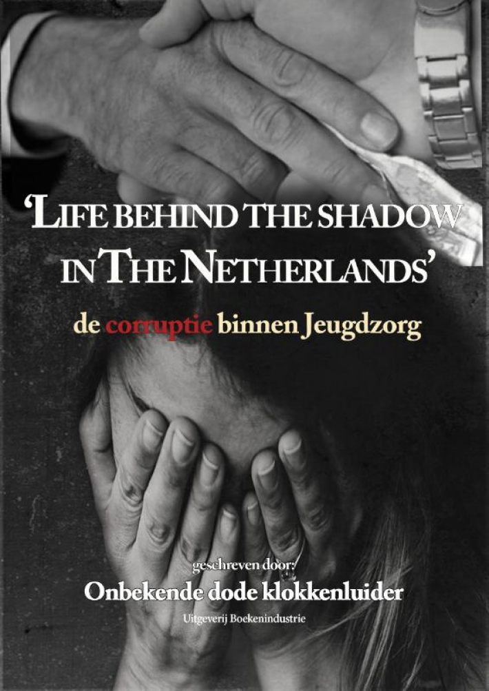 Life behind the shadow in The Netherlands