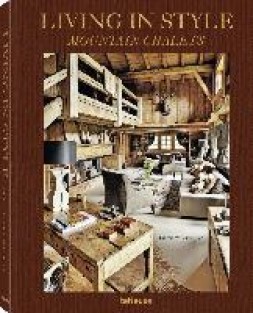 Living in Style Mountain Chalets (revised edition)