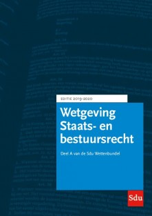 Sdu Wettenbundel Staats- en Bestuursrecht. Editie 2019-2020