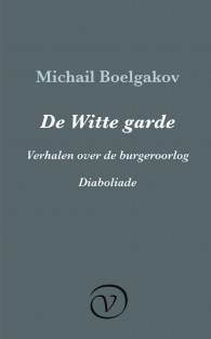 De Witte garde / Verhalen over de burgeroorlog / Diaboliade