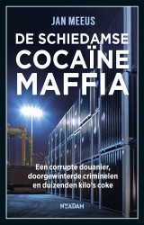 De Schiedamse cocaïnemaffia