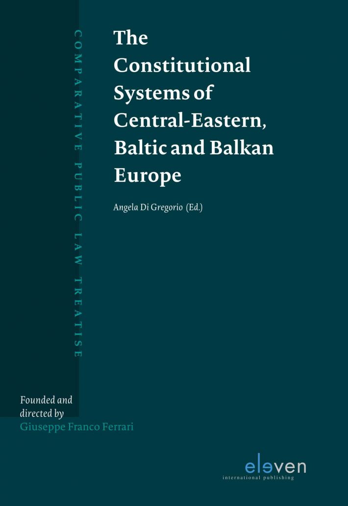 The Constitutional Systems of Central-Eastern, Baltic and Balkan Europe • The Constitutional Systems of Central-Eastern, Baltic and Balkan Europe