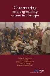Constructing and organising crime in Europe • Constructing and organising crime in Europe