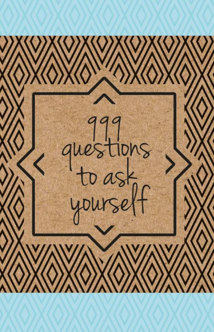 999 questions to ask yourself