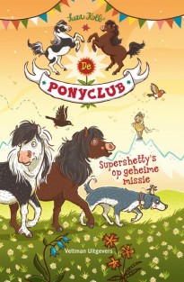 De ponyclub: Supershetty's op geheime missie