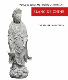 The Becker Collection - Blanc de Chine