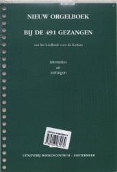 Nieuw Orgelboek bij de 491 Gezangen