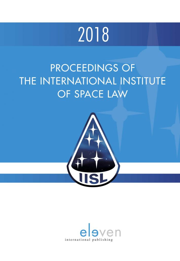 Proceedings of the International Institute of Space Law 2018 • Proceedings of the International Institute of Space Law 2018