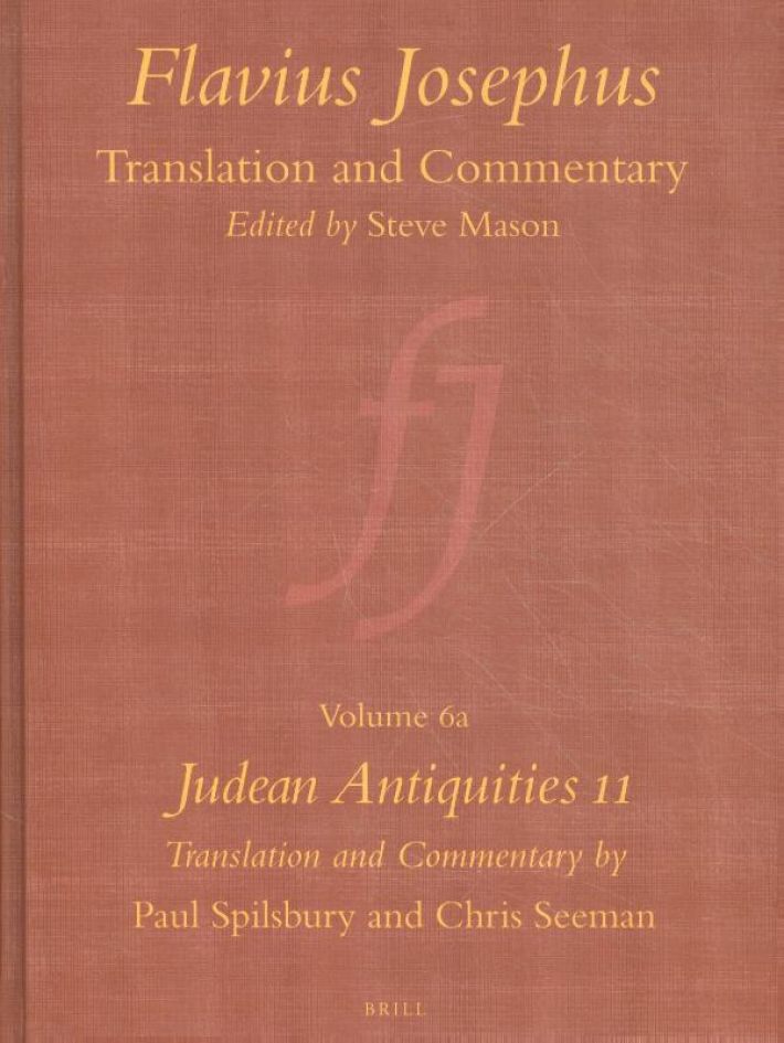 Flavius Josephus: Translation and Commentary, Volume 6a: Judean Antiquities 11
