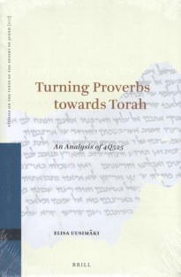 Turning Proverbs towards Torah