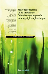 Milieuproblemen in de landbouw: falend omgevingsrecht en mogelijke oplossingen (1e druk) • Milieuproblemen in de landbouw: falend omgevingsrecht en mogelijke oplossingen