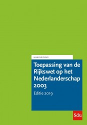 Toepassing van de Rijkswet op het Nederlanderschap 2003. Editie 2019.