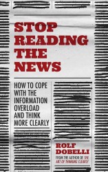 Stop Reading the News