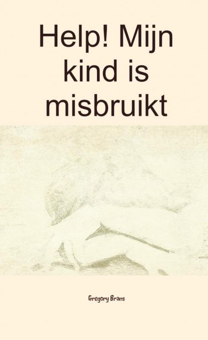 Help! Mijn kind is misbruikt