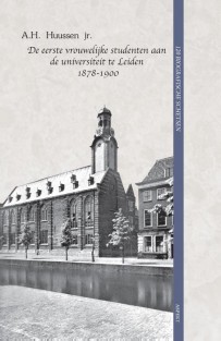 De eerste vrouwelijke studenten aan de universiteit te Leiden 1878-1900 • De eerste vrouwelijke studenten aan de universiteit te Leiden 1878-1900