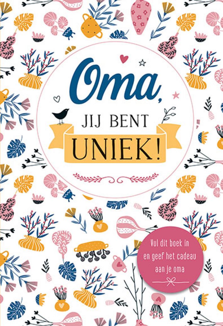 Oma jij bent uniek!