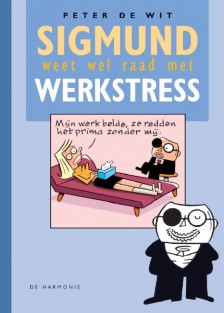 Sigmund weet wel raad met werkstress