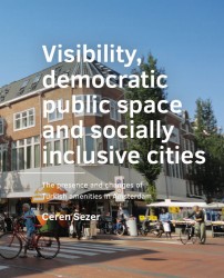 Visibility, ­democratic public space and socially inclusive cities
