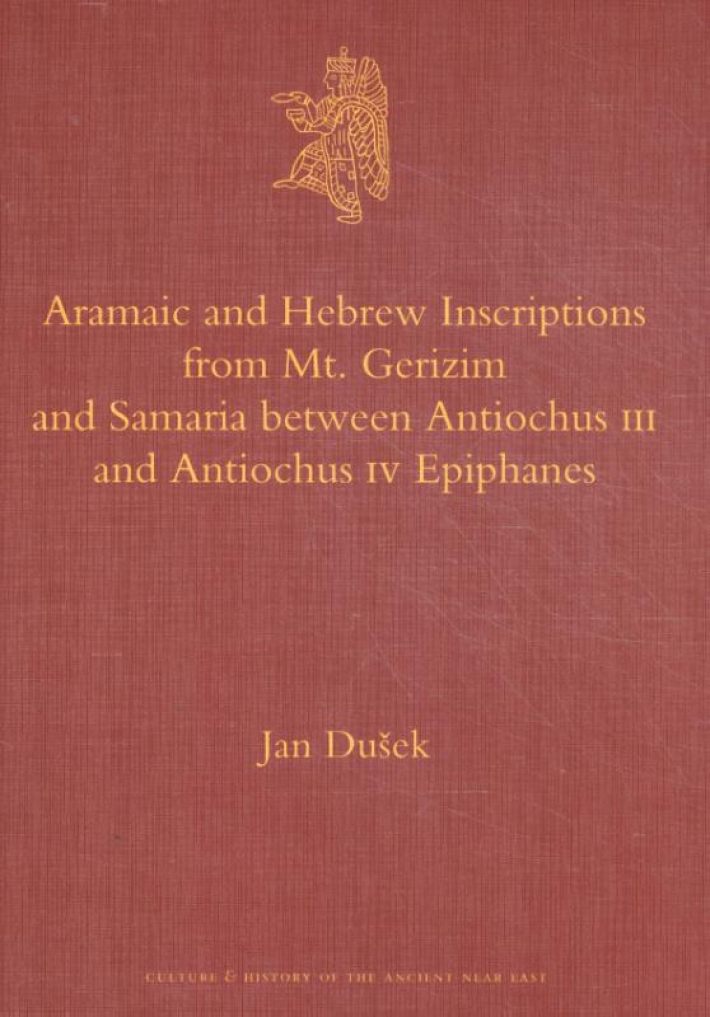 Aramaic and Hebrew Inscriptions from Mt. Gerizim and Samaria between Antiochus III and Antiochus IV Epiphanes