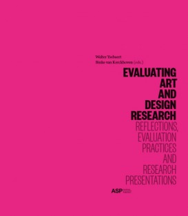 Evaluating Arts and Design Research: Reflections, Evaluation Practices and Research Presentations