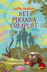 Het piranha-complot • Het piranha-complot