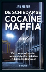 De Schiedamse cocaïnemaffia • De Schiedamse cocaïnemaffia • De Schiedamse cocaïnemaffia