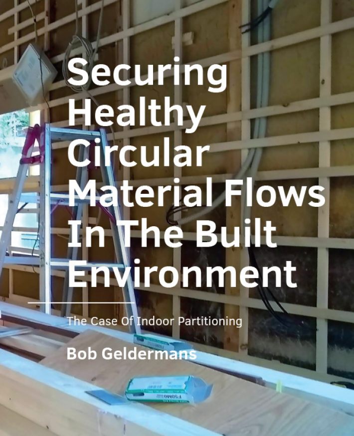 Securing Healthy ­Circular ­Material Flows In The Built Environment