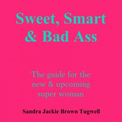 Sweet, Smart & Bad Ass