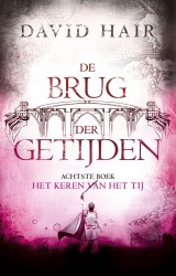 Het Keren van het Tij • Het Keren van het Tij • De Brug der Getijden 8 - Het Keren van het Tij