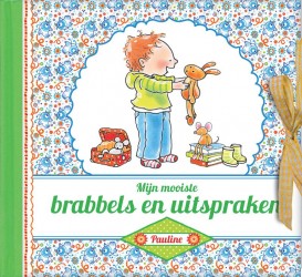 Mijn mooiste brabbels en uitspraken