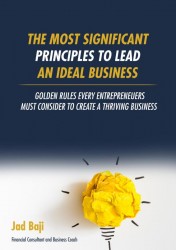 The Most Significant Principles to Lead an Ideal Business