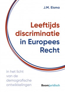 Leeftijdsdiscriminatie in Europees Recht • Leeftijdsdiscriminatie in Europees Recht