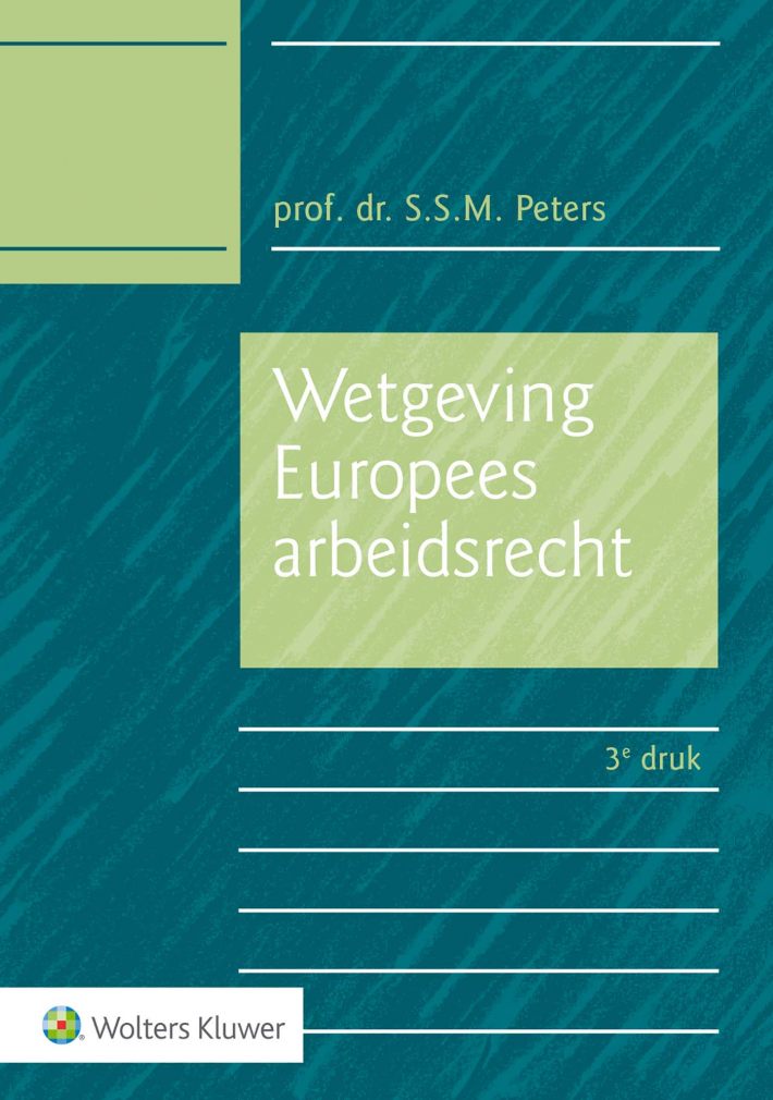 Wetgeving Europees arbeidsrecht &bullet; Wetgeving Europees arbeidsrecht