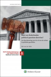 Naar een Nederlandse political question-doctrine? &bullet; Naar een Nederlandse political question-doctrine?
