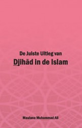 De Juiste Uitleg van Djihad in de Islam