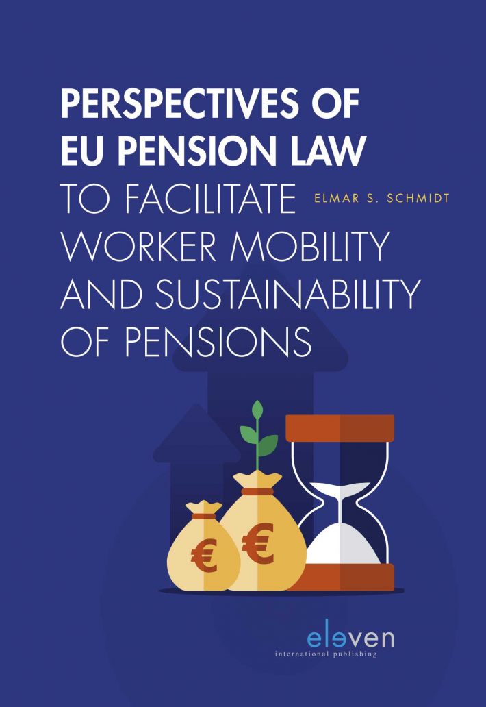 Perspectives of EU Pension Law to facilitate worker mobility and sustainability of pensions • Perspectives of EU Pension Law to facilitate worker mobility and sustainability of pensions