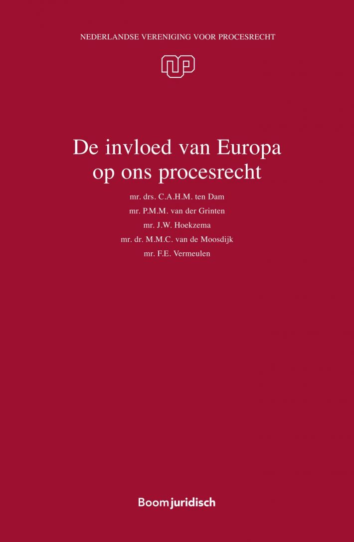 De invloed van Europa op ons procesrecht • De invloed van Europa op ons procesrecht